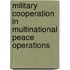 Military Cooperation In Multinational Peace Operations