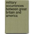 Military Occurrences Between Great Britain And America