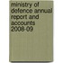 Ministry Of Defence Annual Report And Accounts 2008-09