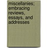 Miscellanies; Embracing Reviews, Essays, And Addresses door Thomas Chalmers