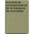 Mmoires Et Correspondance de La Marquise de Courcelles