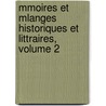 Mmoires Et Mlanges Historiques Et Littraires, Volume 2 door Charles Joseph Ligne