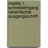Mobile 1. Schreiblehrgang Vereinfachte Ausgangsschrift door Onbekend