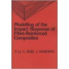 Modelling Of The Impact Of Fibre Reinforced Composites by Y. Li