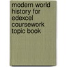 Modern World History For Edexcel Coursework Topic Book door Malcolm Chandler