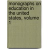 Monographs on Education in the United States, Volume 1 by Nicholas Murray Butler