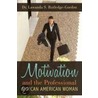 Motivation And The Professional African American Woman door Dr. Lawanda S. Rutledge