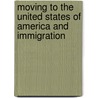 Moving to the United States of America and Immigration door Mark A. Cooper