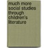 Much More Social Studies Through Children's Literature