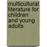 Multicultural Literature for Children and Young Adults door Mingshui Cai