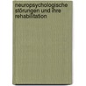 Neuropsychologische Störungen und ihre Rehabilitation door Mario Prosiegel