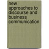 New Approaches to Discourse and Business Communication door F. Ramallo