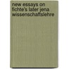 New Essays On Fichte's Later Jena  Wissenschaftslehre door Onbekend