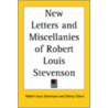 New Letters And Miscellanies Of Robert Louis Stevenson door Robert Louis Stevension