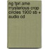 Ng Fprl Ame Mysterious Crop Circles 1900 Sb + Audio Cd