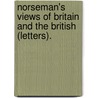 Norseman's Views of Britain and the British (Letters). door Aasmund Olavsson Vinje