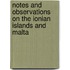 Notes And Observations On The Ionian Islands And Malta