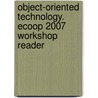 Object-Oriented Technology. Ecoop 2007 Workshop Reader door Onbekend