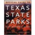 Official Guide to Texas State Parks and Historic Sites