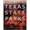 Official Guide to Texas State Parks and Historic Sites door Laurence Parent