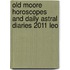 Old Moore Horoscopes And Daily Astral Diaries 2011 Leo