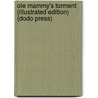 Ole Mammy's Torment (Illustrated Edition) (Dodo Press) door Annie Fellows Johnston
