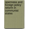 Openness and Foreign Policy Reform in Communist States door Royal Institute of International Affairs