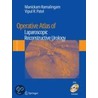 Operative Atlas Of Laparoscopic Reconstructive Urology door Ramalingam