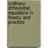 Ordinary Differential Equations In Theory And Practice