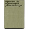 Organisation und Folgewirkung von Großveranstaltungen by Unknown