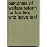 Outcomes Of Welfare Reform For Families Who Leave Tanf door George Julnes
