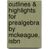 Outlines & Highlights For Prealgebra By Mckeague, Isbn