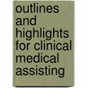 Outlines And Highlights For Clinical Medical Assisting door Cram101 Textbook Reviews