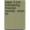 Paper 3 (Int) Maintaining Financial Records - Exam Kit door Onbekend