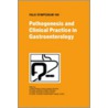 Pathogenesis And Clinical Practice In Gastroenterology by Unknown