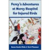 Percy's Adventures At Mercy Hospital For Injured Birds door Terri Plummer