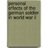 Personal Effects Of The German Soldier In World War Ii