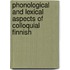 Phonological And Lexical Aspects Of Colloquial Finnish