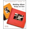 Photographer's Guide to Wedding Album Design and Sales by Bob Coates