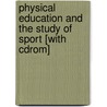 Physical Education And The Study Of Sport [with Cdrom] door Robert Davis