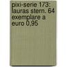 Pixi-Serie 173: Lauras Stern. 64 Exemplare a Euro 0,95 door Onbekend