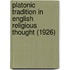 Platonic Tradition In English Religious Thought (1926)