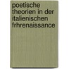 Poetische Theorien in Der Italienischen Frhrenaissance by Karl Vossler