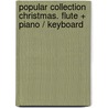 Popular Collection Christmas. Flute + Piano / Keyboard by Arturo Himmer-Perez