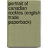 Portrait of Canadian Rockies (English Trade Paperback)