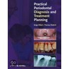 Practical Periodontal Diagnosis And Treatment Planning by Serge Dibart