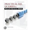 Practical Sql Queries For Microsoft Sql Server 2008 R2 door Arthur D. Tennick
