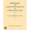 Prehistory and Pleistocene Geology in Cyrenaican Libya door R.W. Hey
