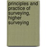 Principles and Practice of Surveying, Higher Surveying by George L. Hosmer