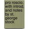 Pro Roscio. With Introd. And Notes By St. George Stock by Cicero Marcus Tullius